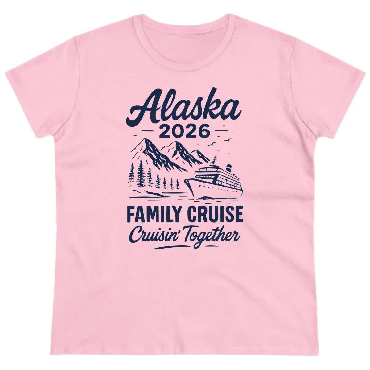 Alaska 2026 Family Cruise Cruisin' Together Ladies Tee in Light Pink