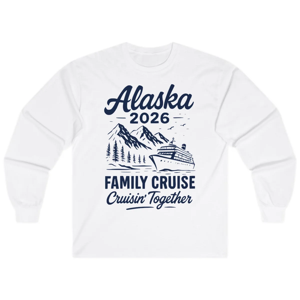 Alaska 2026 Family Cruise Cruisin' Together Long Sleeve in White