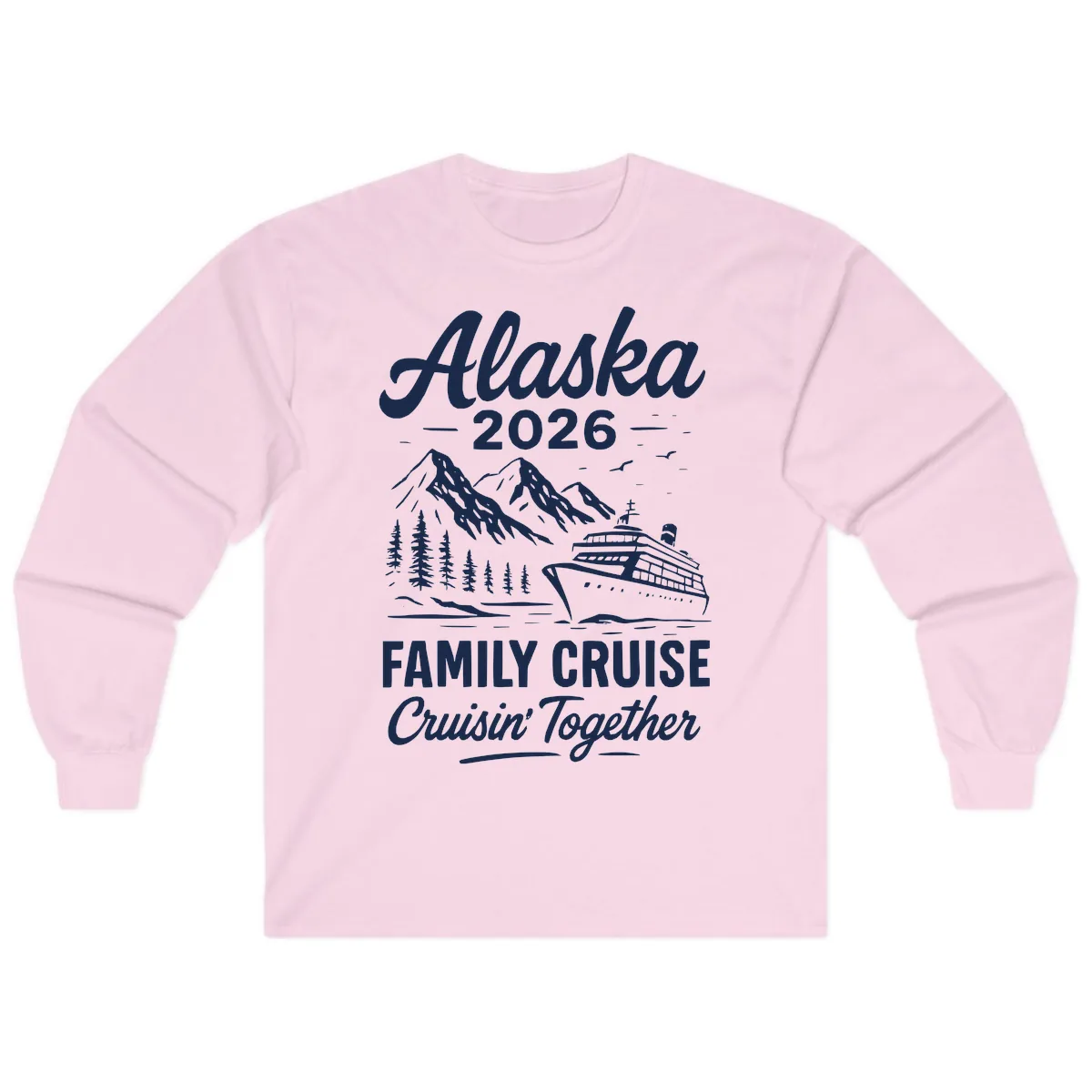 Alaska 2026 Family Cruise Cruisin' Together Long Sleeve in Light Pink