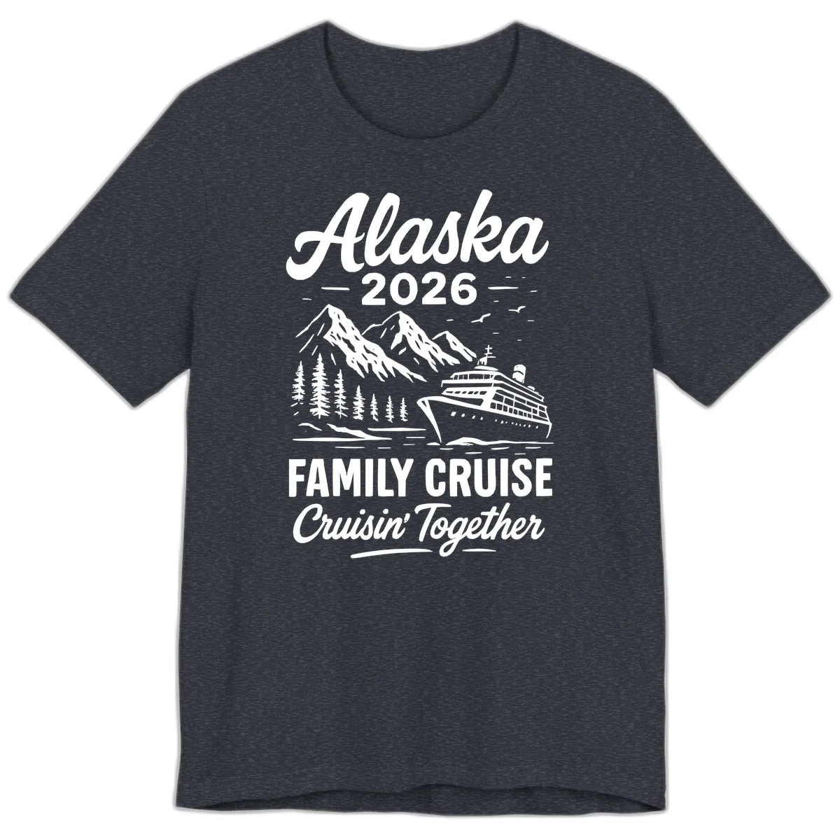 Alaska 2026 Family Cruise Cruisin' Together Premium T-Shirt in Heather Navy