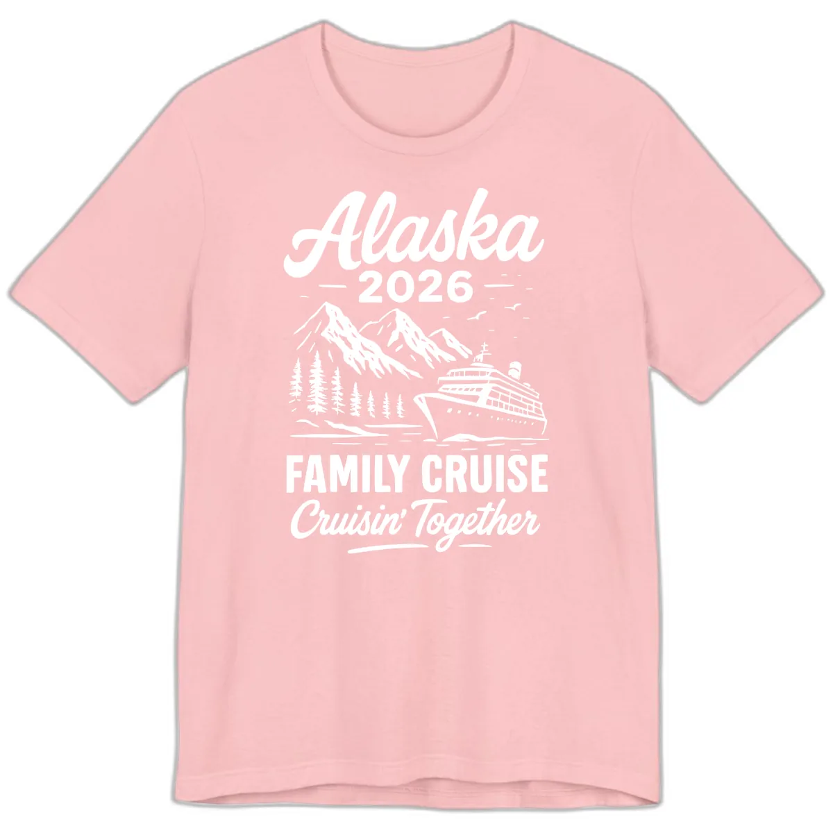 Alaska 2026 Family Cruise Cruisin' Together Premium T-Shirt in Pink