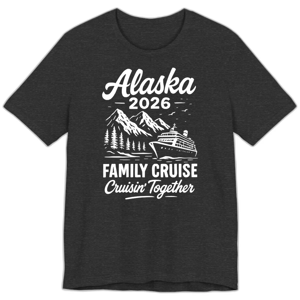 Alaska 2026 Family Cruise Cruisin' Together Premium T-Shirt in Dark Grey Heather