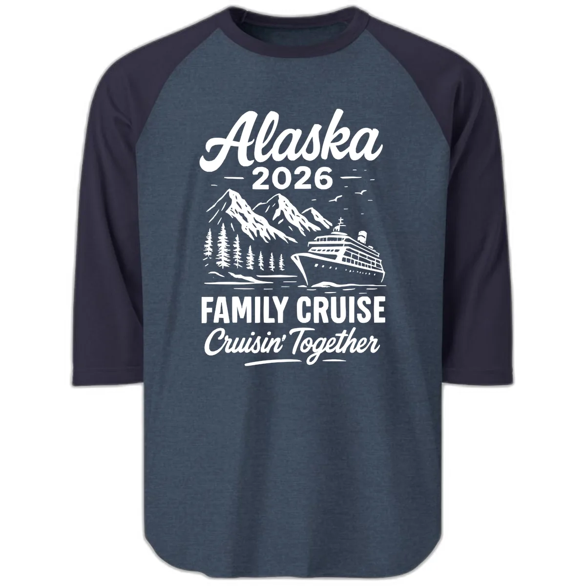 Alaska 2026 Family Cruise Cruisin' Together Raglan 3/4 in Heather Denim Navy