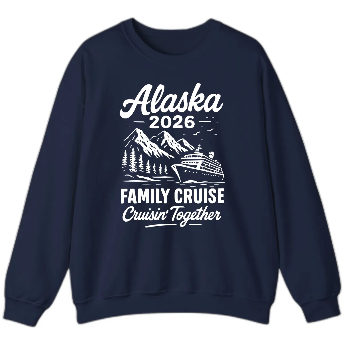 Alaska 2026 Family Cruise Cruisin' Together Sweatshirt in Navy