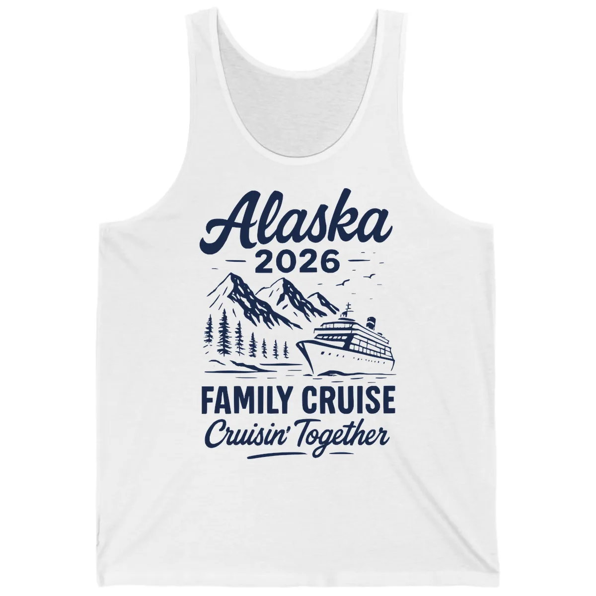 Alaska 2026 Family Cruise Cruisin' Together Tank in White