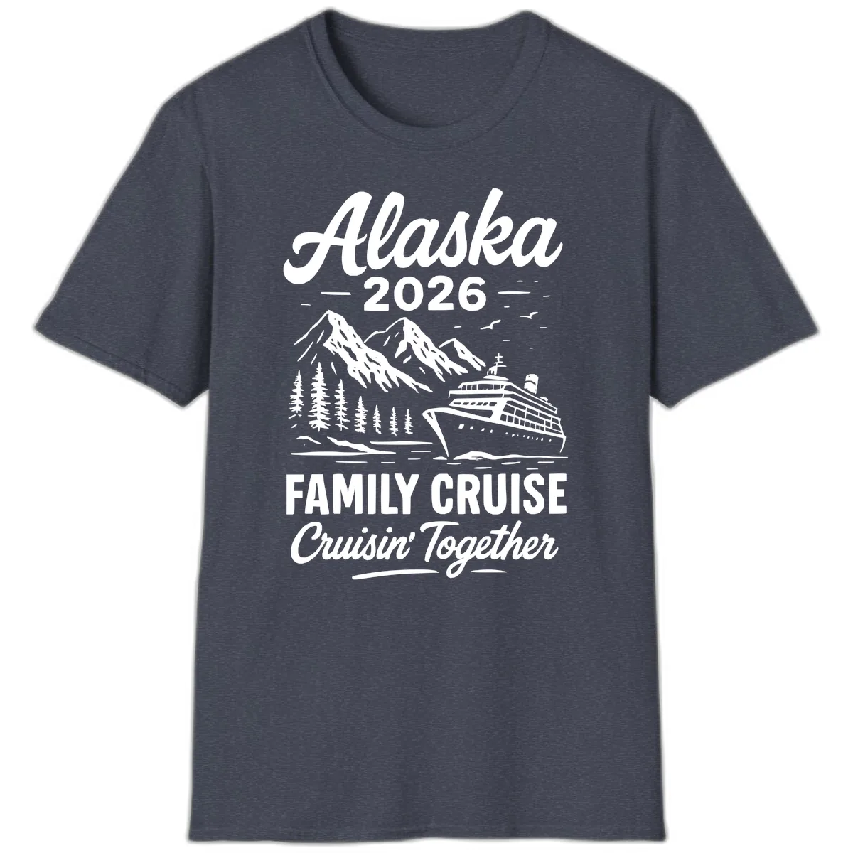 Alaska 2026 Family Cruise Cruisin' Together T-Shirt in Heather Navy