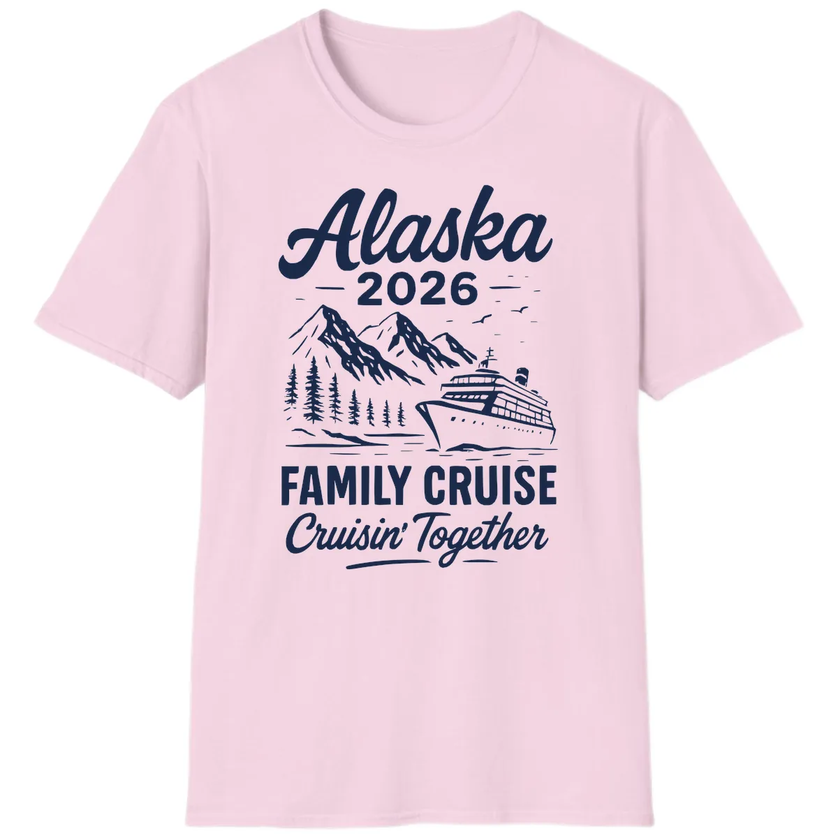 Alaska 2026 Family Cruise Cruisin' Together T-Shirt in Light Pink