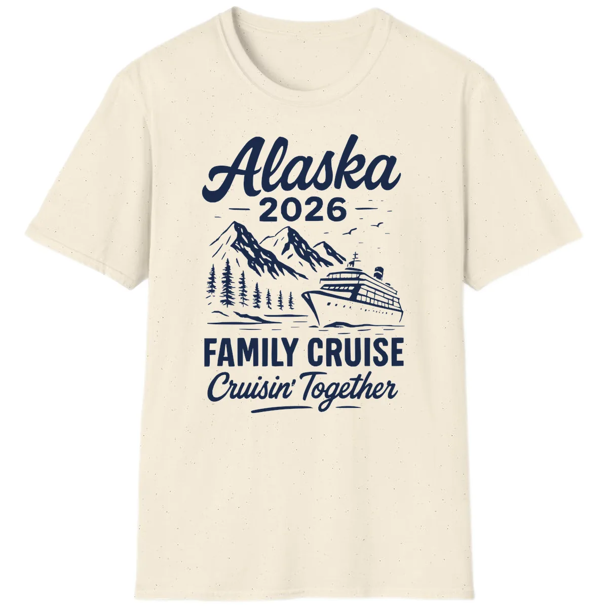 Alaska 2026 Family Cruise Cruisin' Together T-Shirt in Natural