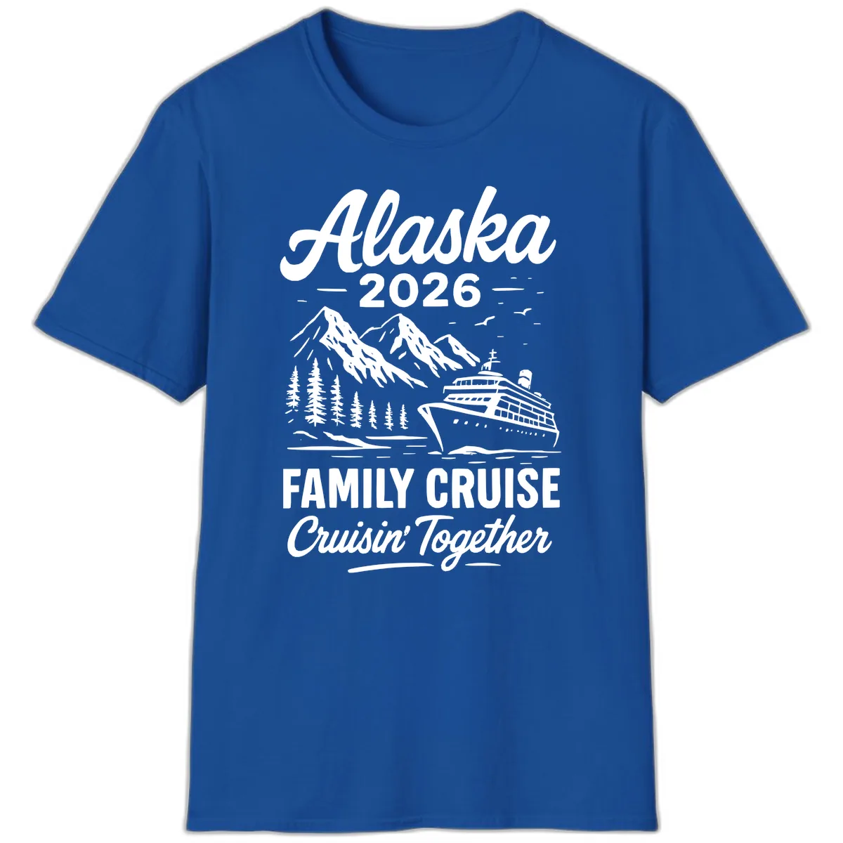 Alaska 2026 Family Cruise Cruisin' Together T-Shirt in Royal
