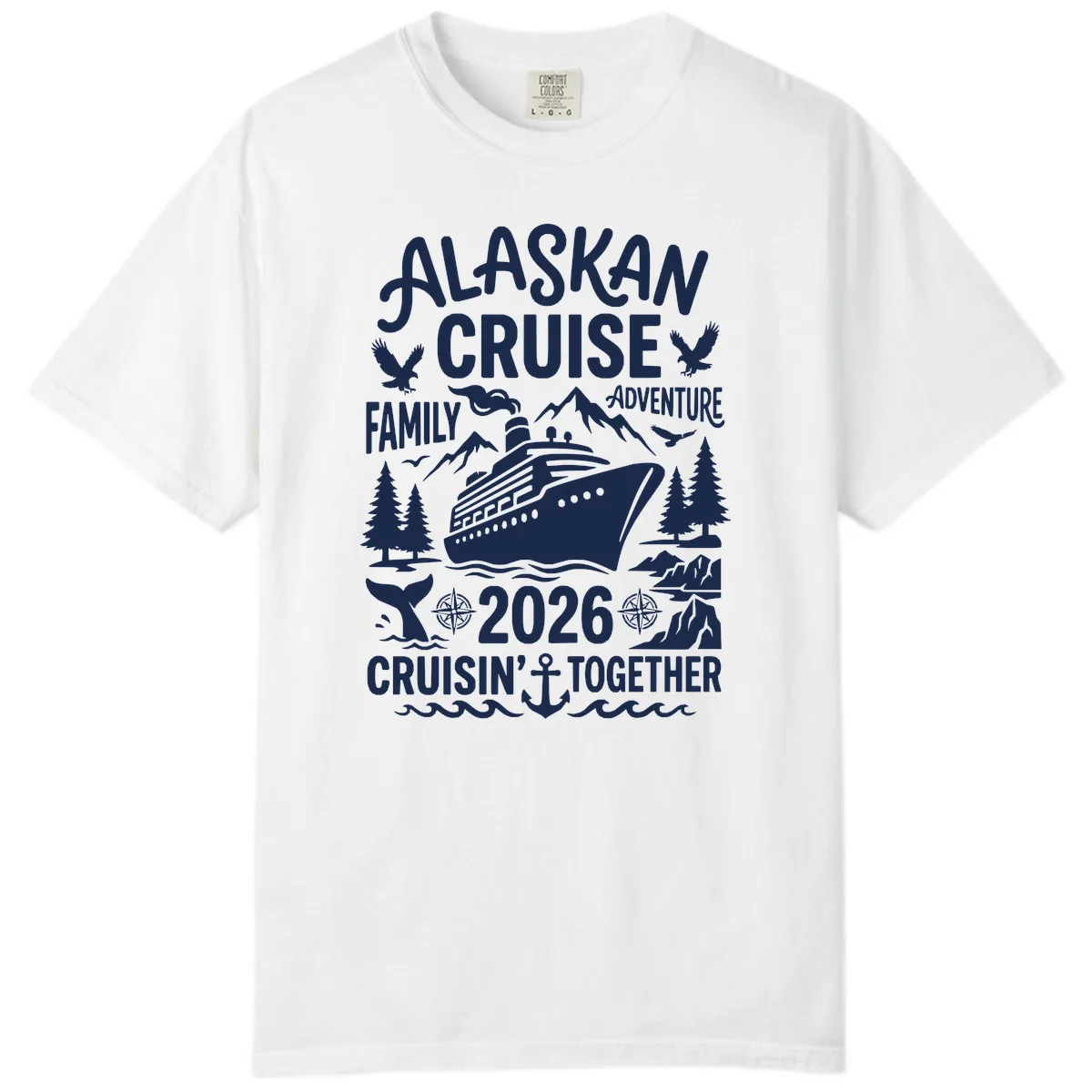 Alaskan Cruise Family Adventure 2026 Comfort Color in White