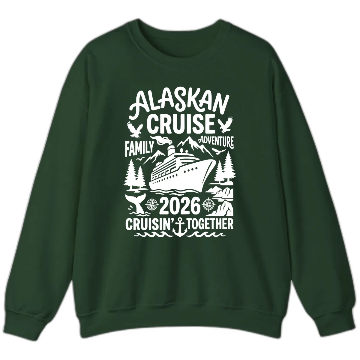 Alaskan Cruise Family Adventure 2026 Sweatshirt in Forest Green