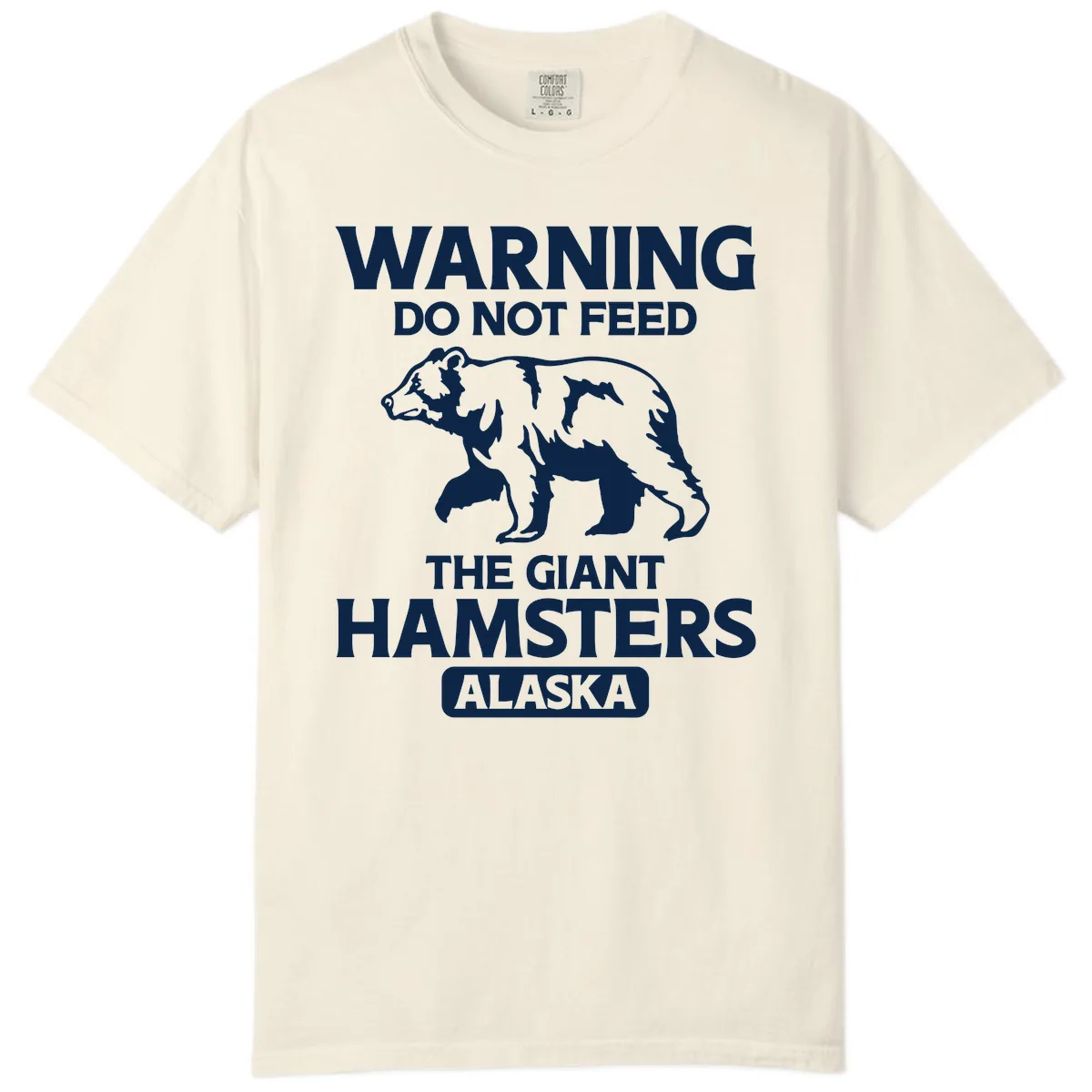 Do Not Feed The Giant Hamsters Alaska Comfort Color in Ivory