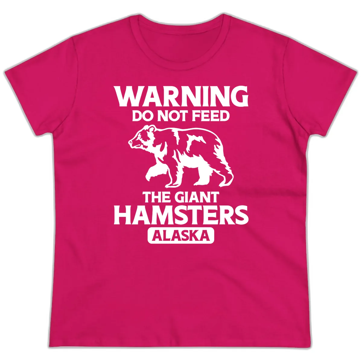 Do Not Feed The Giant Hamsters Alaska Ladies Tee in Heliconia