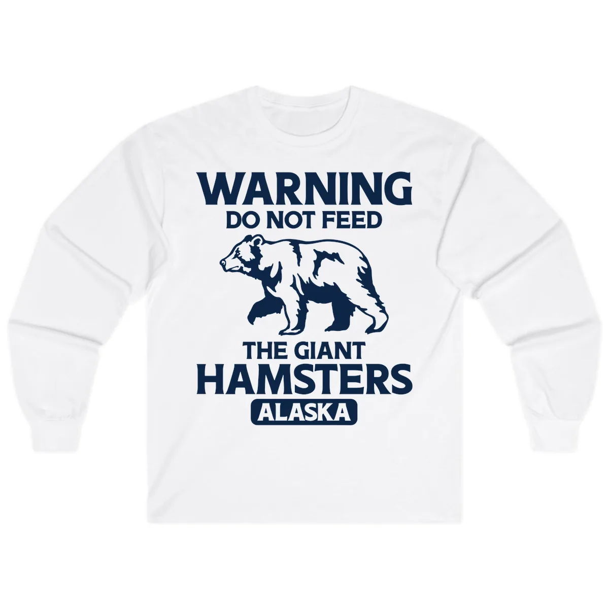 Do Not Feed The Giant Hamsters Alaska Long Sleeve in White