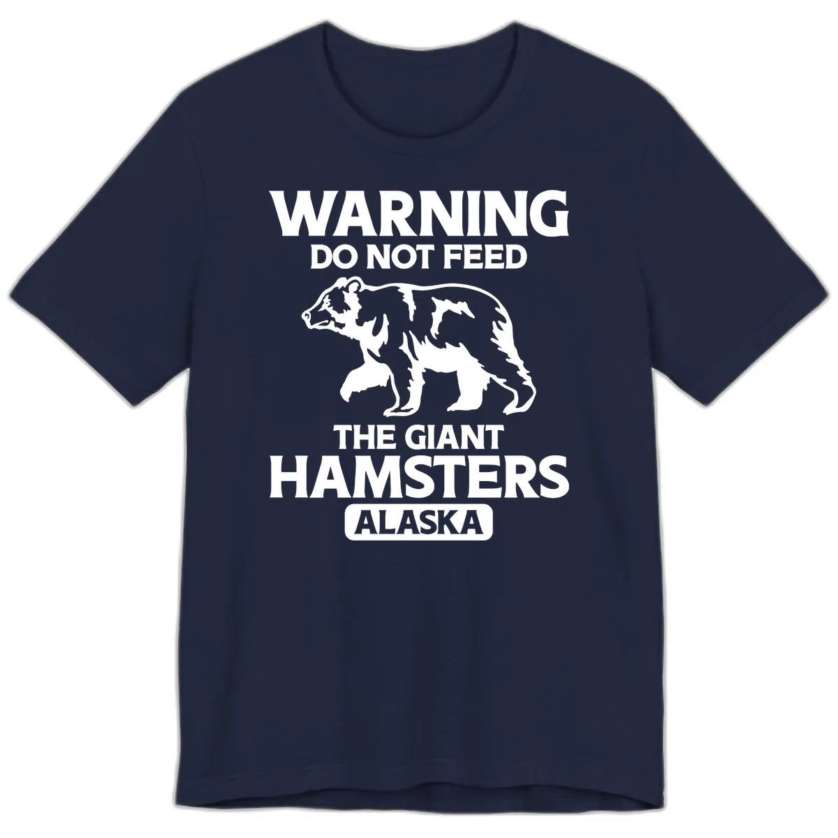 Do Not Feed The Giant Hamsters Alaska Premium T-Shirt in Navy