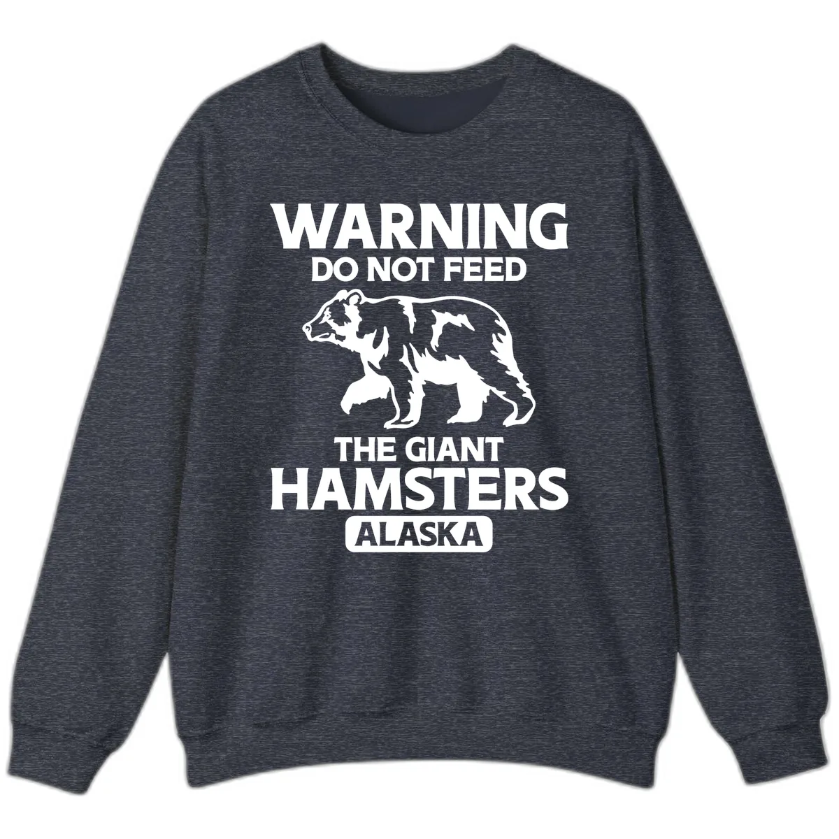 Do Not Feed The Giant Hamsters Alaska Sweatshirt in Heather Sport Dark Navy