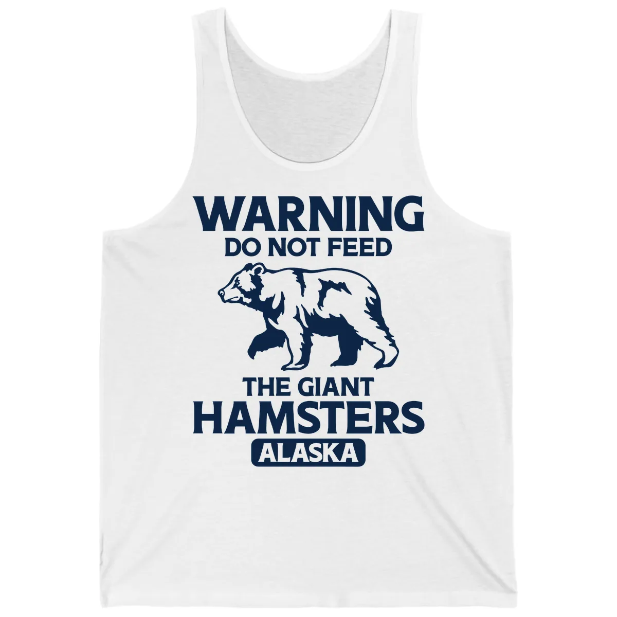 Do Not Feed The Giant Hamsters Alaska Tank in White