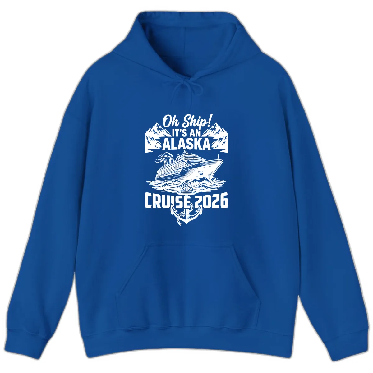 Oh Ship It's An Alaska Cruise 2026 Hoodie in Royal