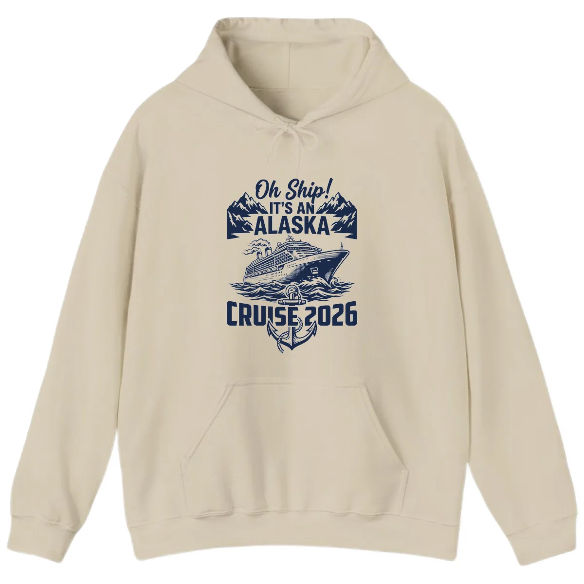 Oh Ship It's An Alaska Cruise 2026 Hoodie in Sand