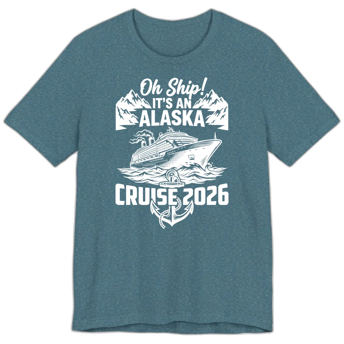 Oh Ship It's An Alaska Cruise 2026 Premium T-Shirt in Heather Deep Teal