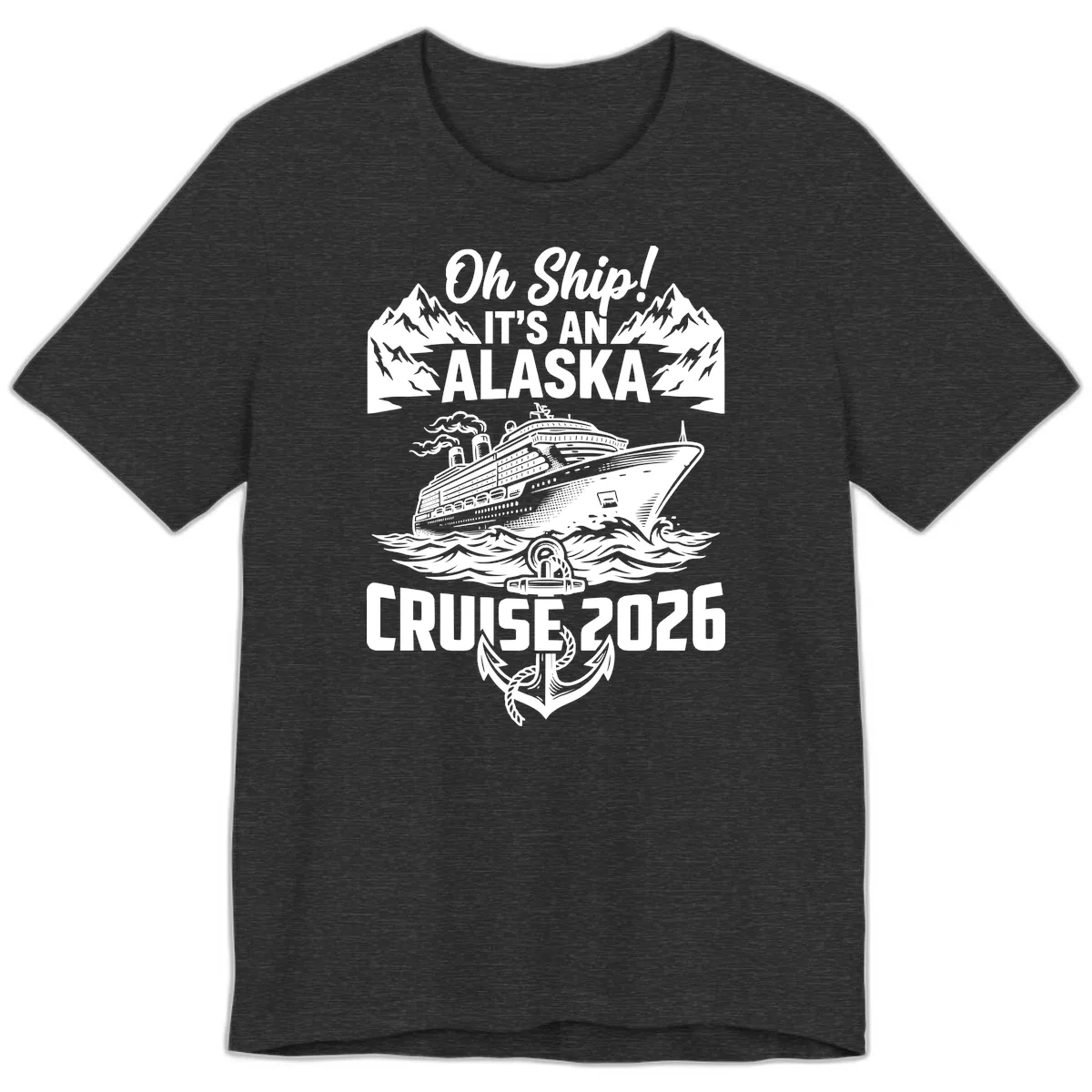 Oh Ship It's An Alaska Cruise 2026 Premium T-Shirt in Dark Grey Heather
