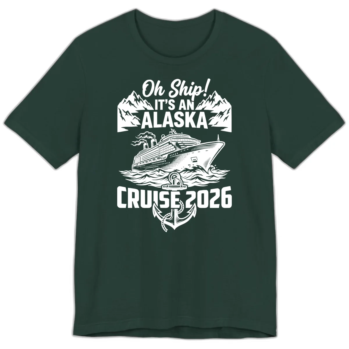 Oh Ship It's An Alaska Cruise 2026 Premium T-Shirt in Forest