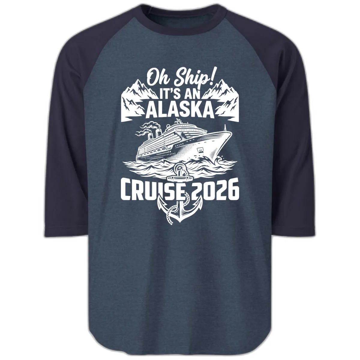 Oh Ship It's An Alaska Cruise 2026 Raglan 3/4 in Heather Denim Navy