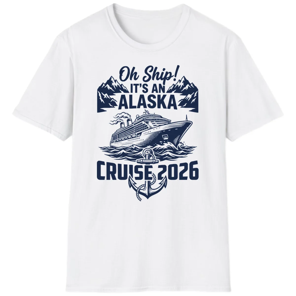 Oh Ship It's An Alaska Cruise 2026 T-Shirt in White