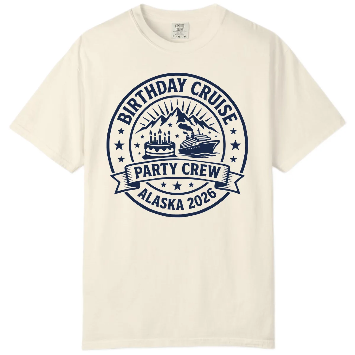 Birthday Cruise Party Crew Alaska 2026 Comfort Color in Ivory