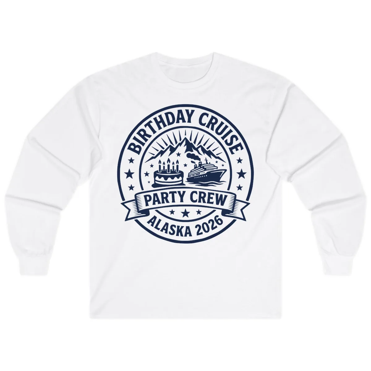 Birthday Cruise Party Crew Alaska 2026 Long Sleeve in White