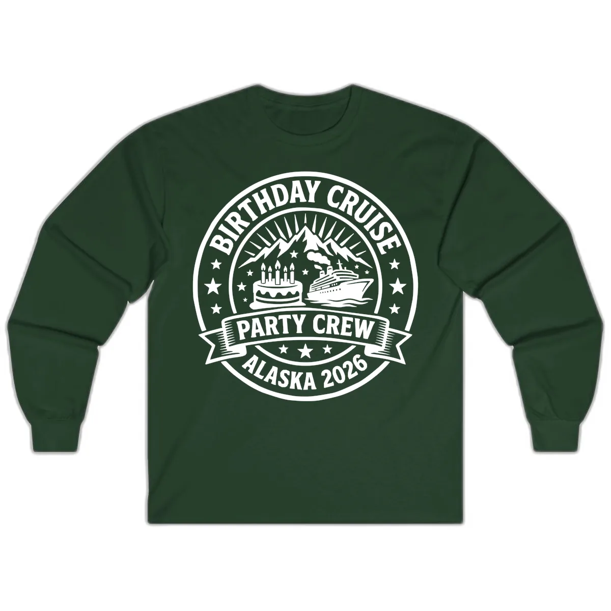 Birthday Cruise Party Crew Alaska 2026 Long Sleeve in Forest Green