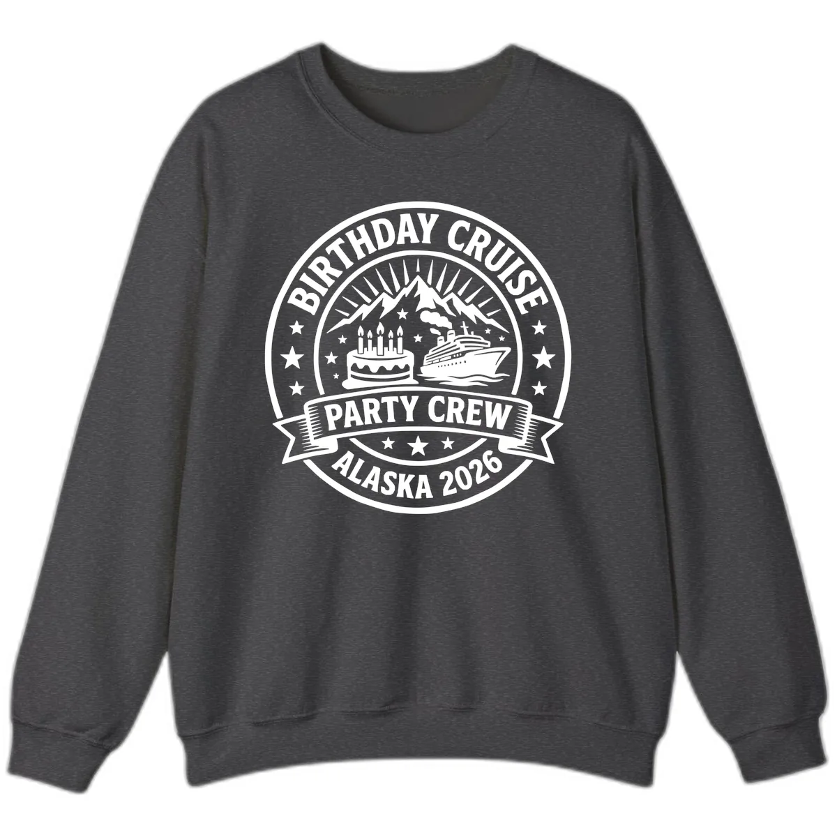 Birthday Cruise Party Crew Alaska 2026 Sweatshirt in Dark Heather