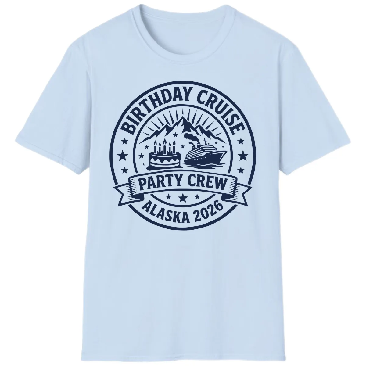Birthday Cruise Party Crew Alaska 2026 T-Shirt in Light Blue
