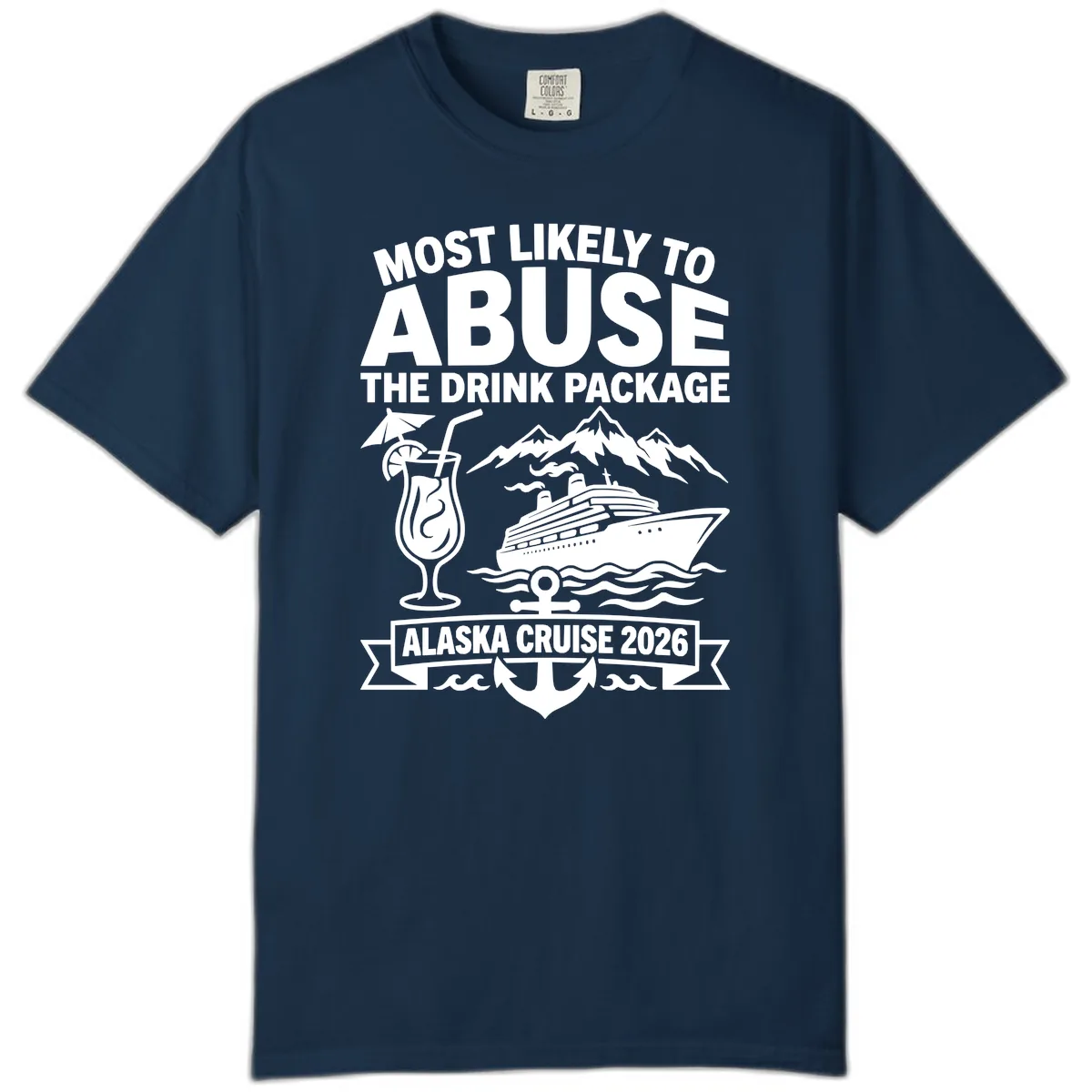 Most Likely To Abuse The Drink Package Comfort Color in True Navy
