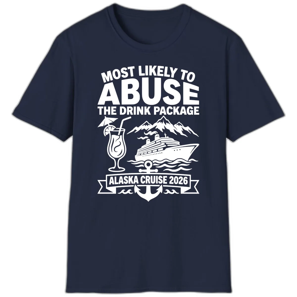Most Likely To Abuse The Drink Package T-Shirt in Navy
