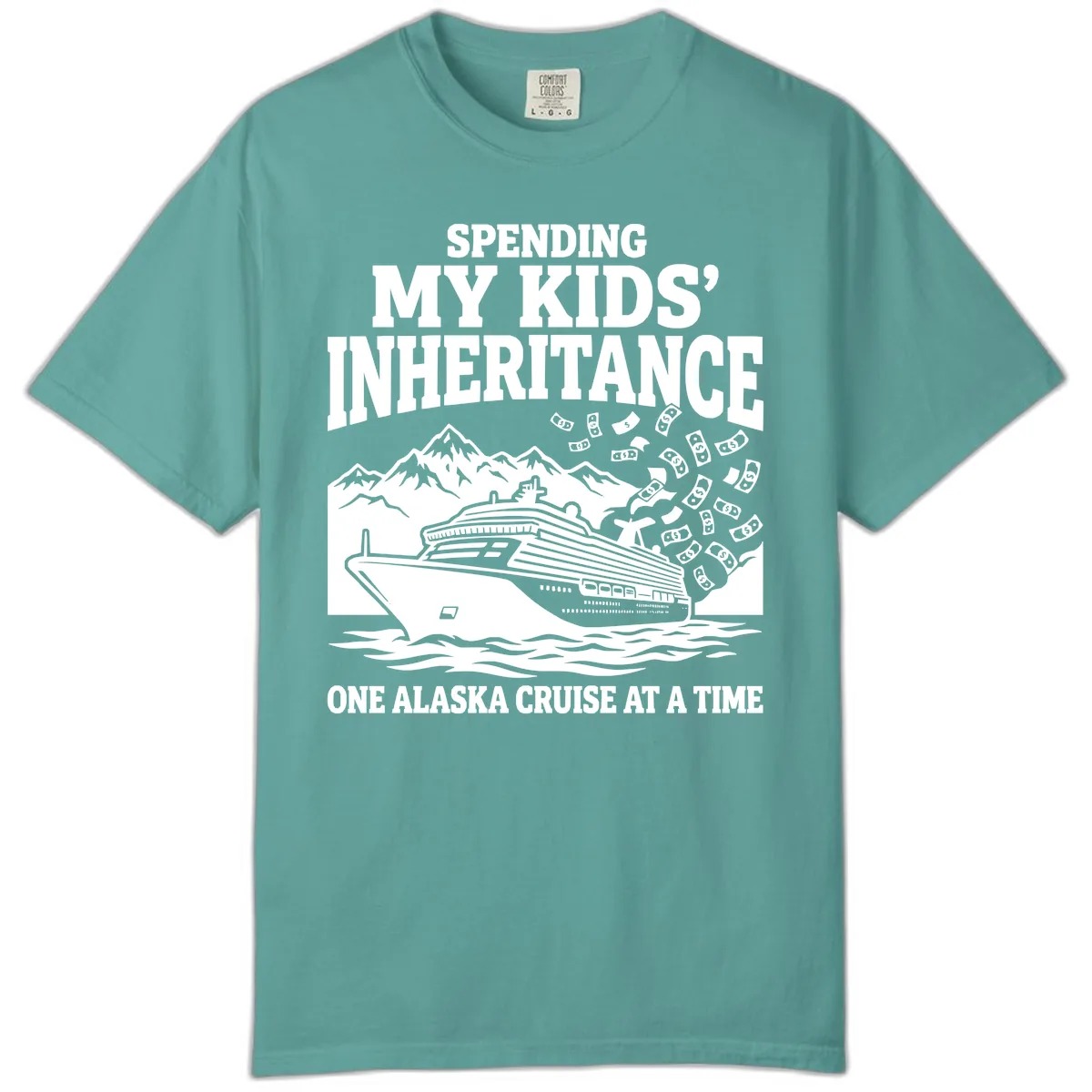 Spending My Kids' Inheritance Alaska Cruise Comfort Color in Seafoam