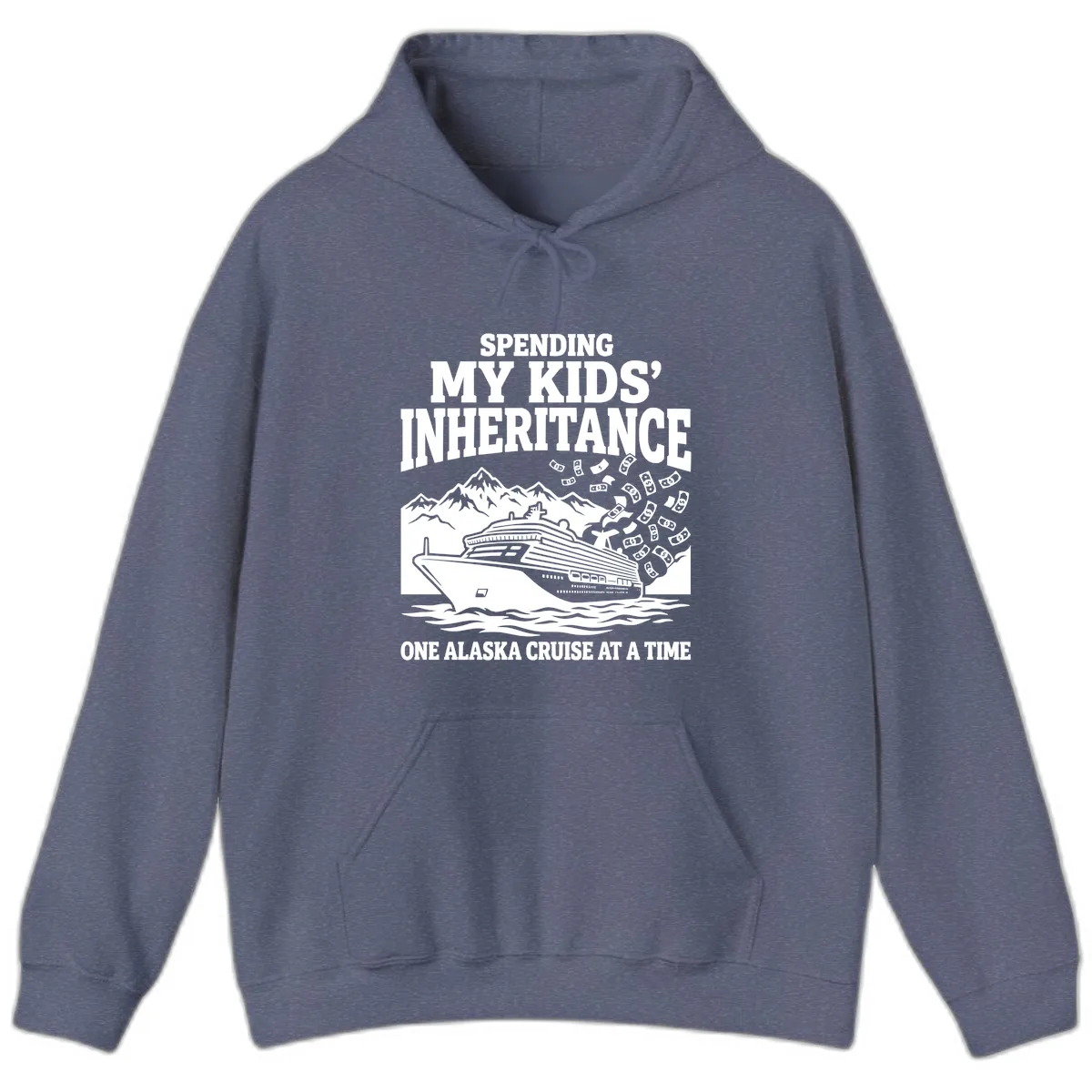 Spending My Kids' Inheritance Alaska Cruise Hoodie in Heather Navy