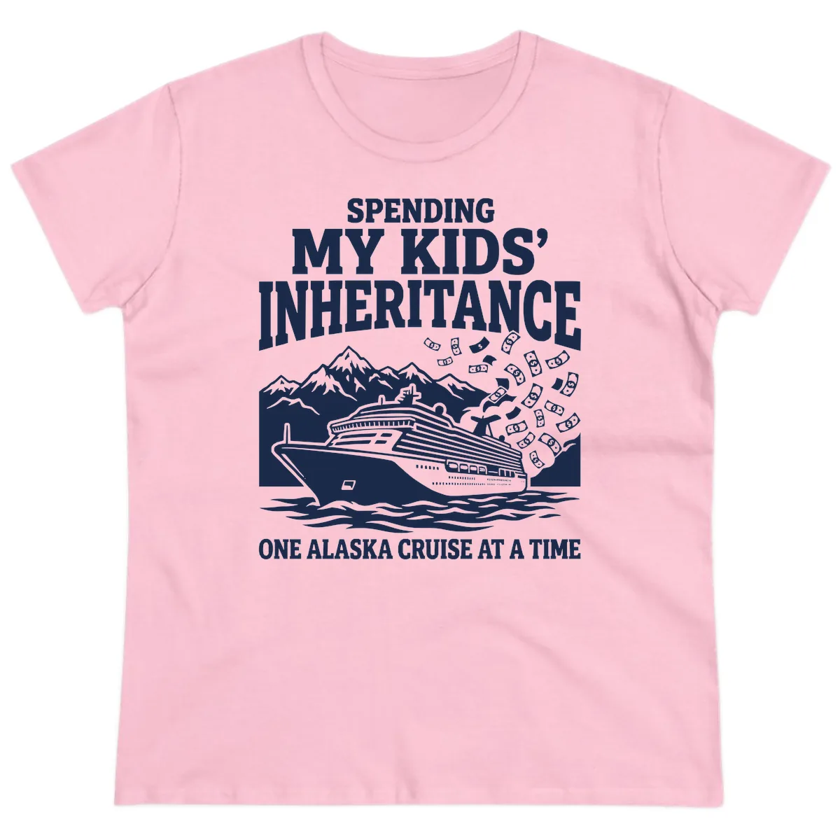 Spending My Kids' Inheritance Alaska Cruise Ladies Tee in Light Pink