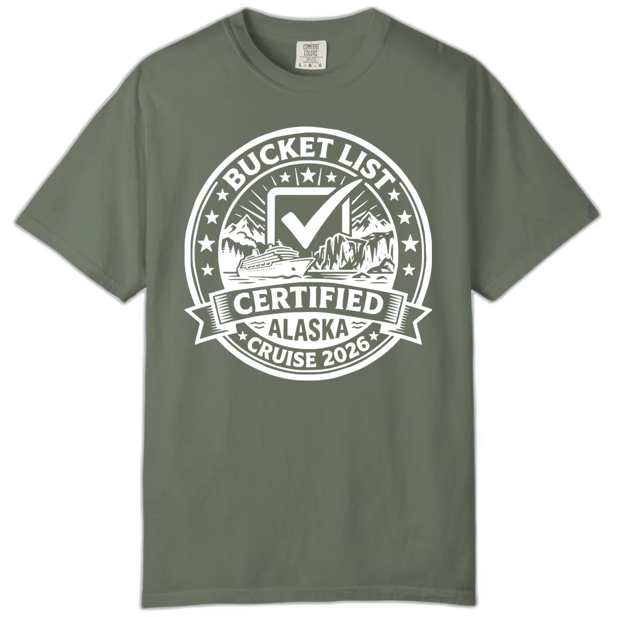 Bucket List Certified Alaska Cruise 2026 Comfort Color in Moss