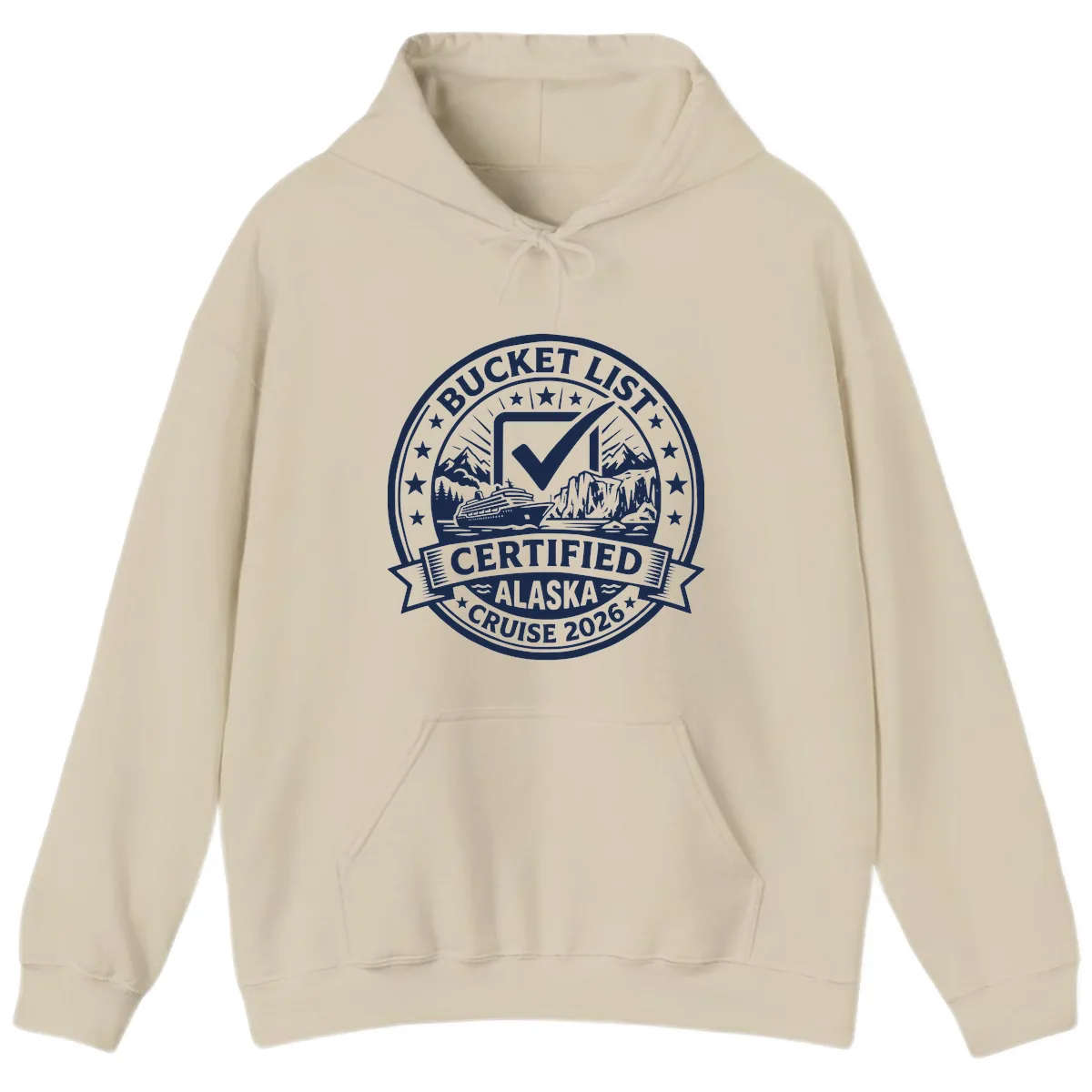 Bucket List Certified Alaska Cruise 2026 Hoodie in Sand