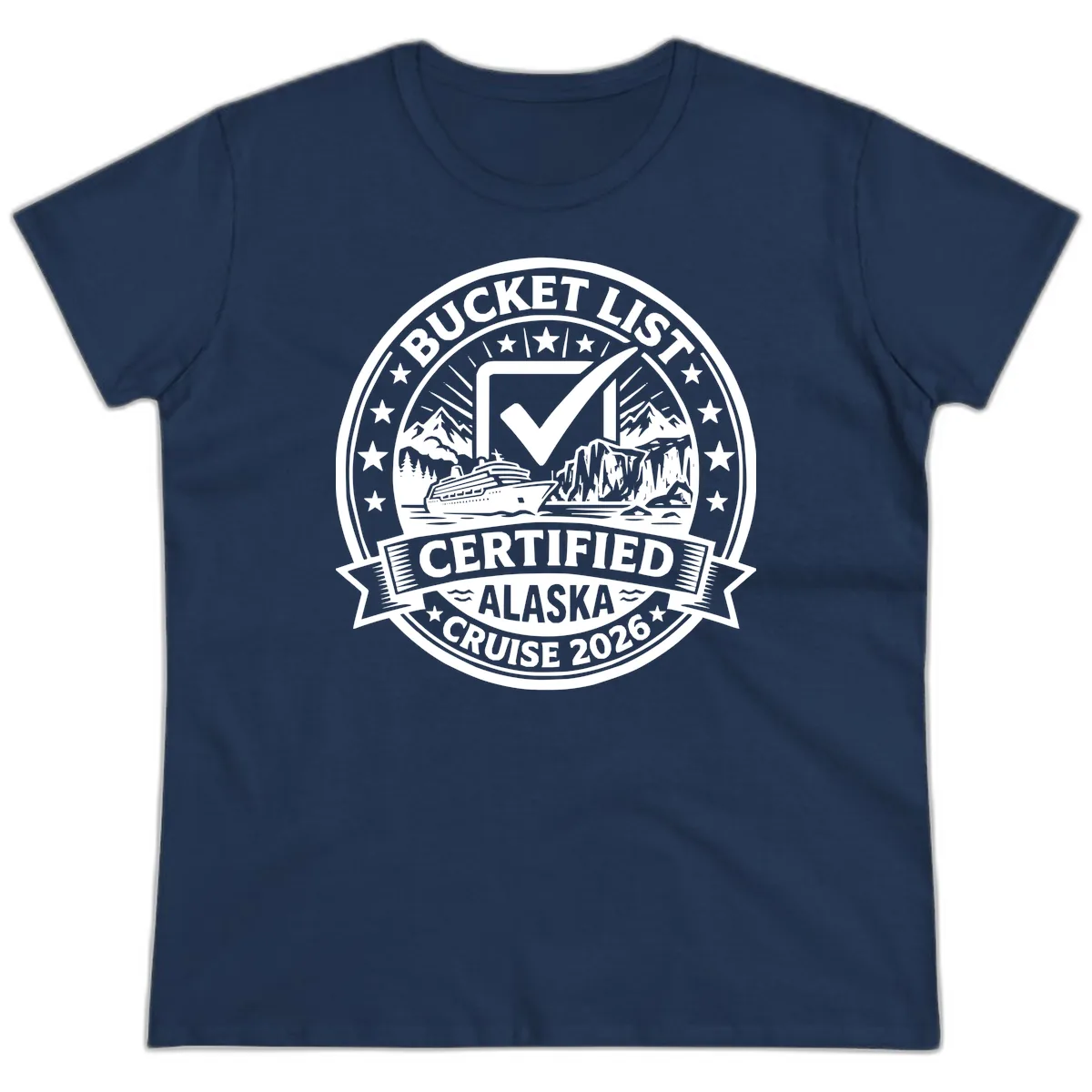 Bucket List Certified Alaska Cruise 2026 Ladies Tee in Navy
