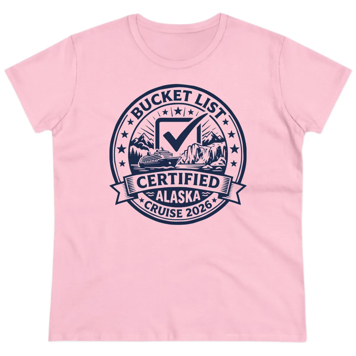 Bucket List Certified Alaska Cruise 2026 Ladies Tee in Light Pink