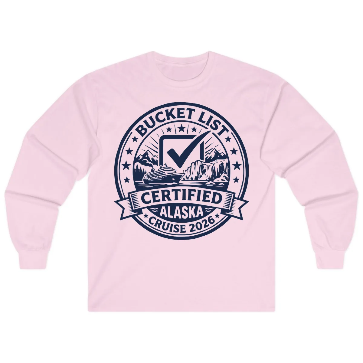 Bucket List Certified Alaska Cruise 2026 Long Sleeve in Light Pink