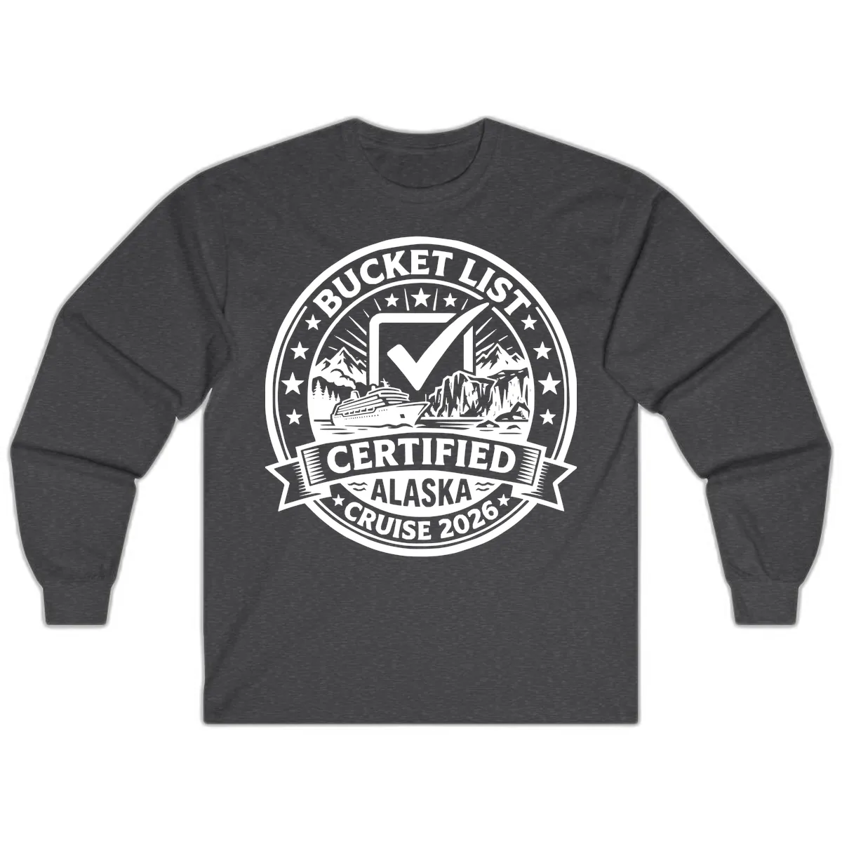 Bucket List Certified Alaska Cruise 2026 Long Sleeve in Dark Heather