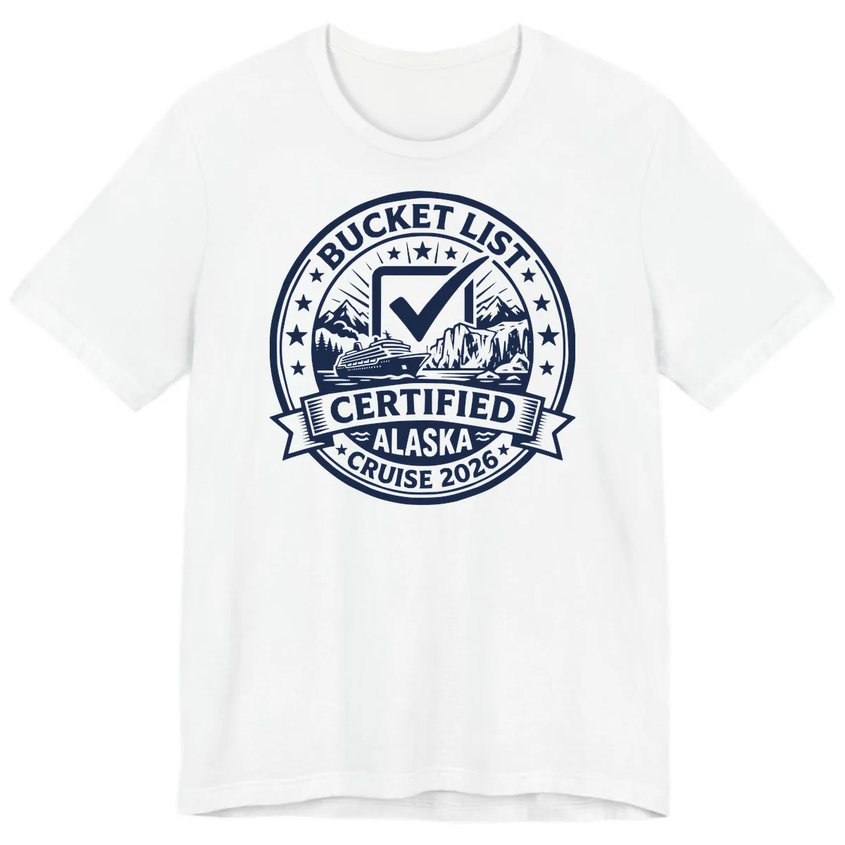 Bucket List Certified Alaska Cruise 2026 Premium T-Shirt in White