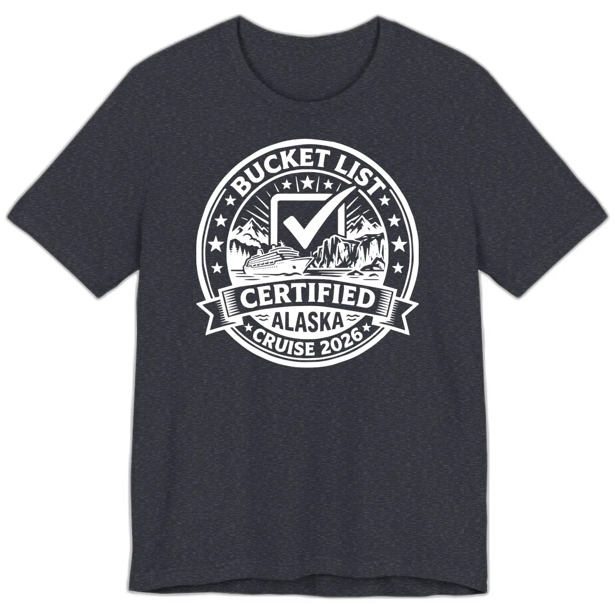 Bucket List Certified Alaska Cruise 2026 Premium T-Shirt in Heather Navy