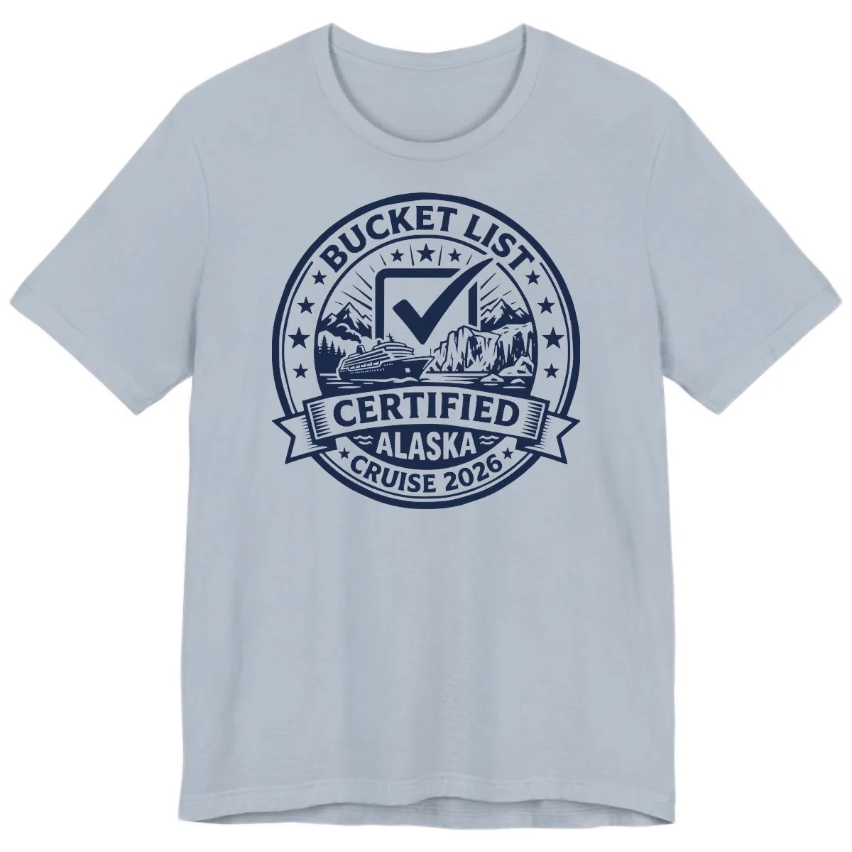 Bucket List Certified Alaska Cruise 2026 Premium T-Shirt in Light Blue