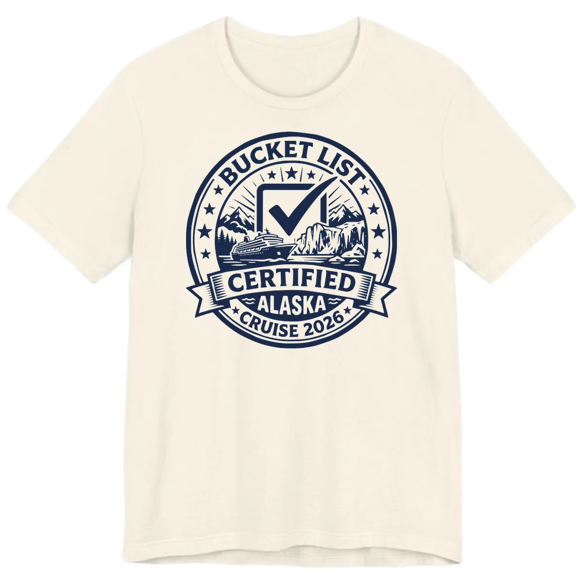 Bucket List Certified Alaska Cruise 2026 Premium T-Shirt in Natural