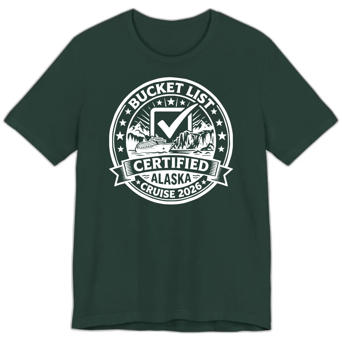Bucket List Certified Alaska Cruise 2026 Premium T-Shirt in Forest