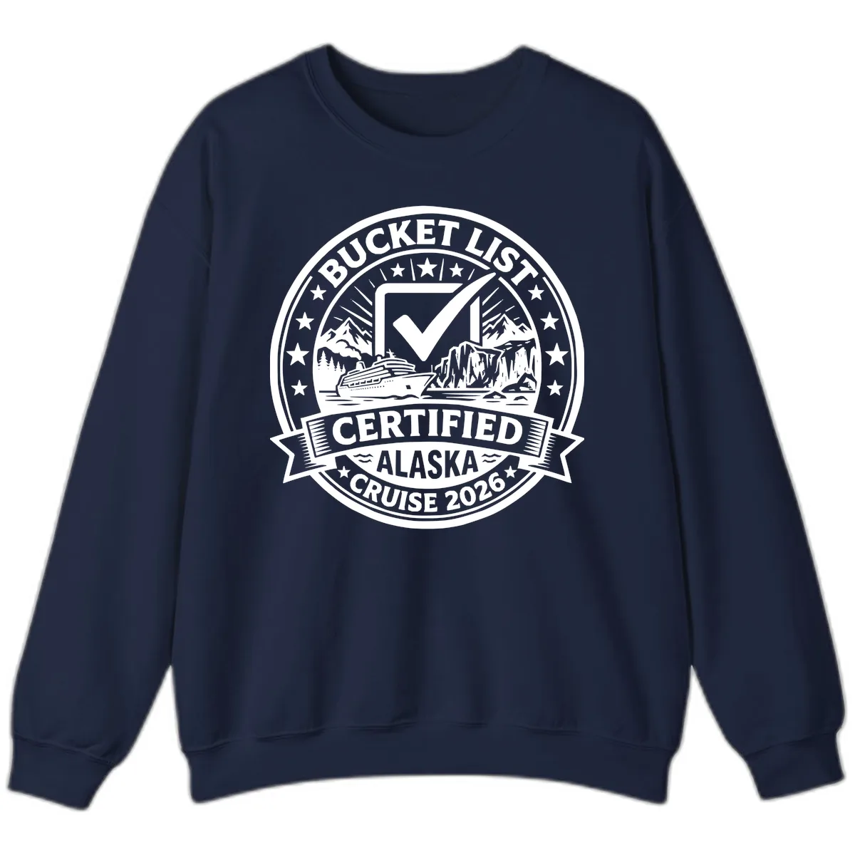 Bucket List Certified Alaska Cruise 2026 Sweatshirt in Navy